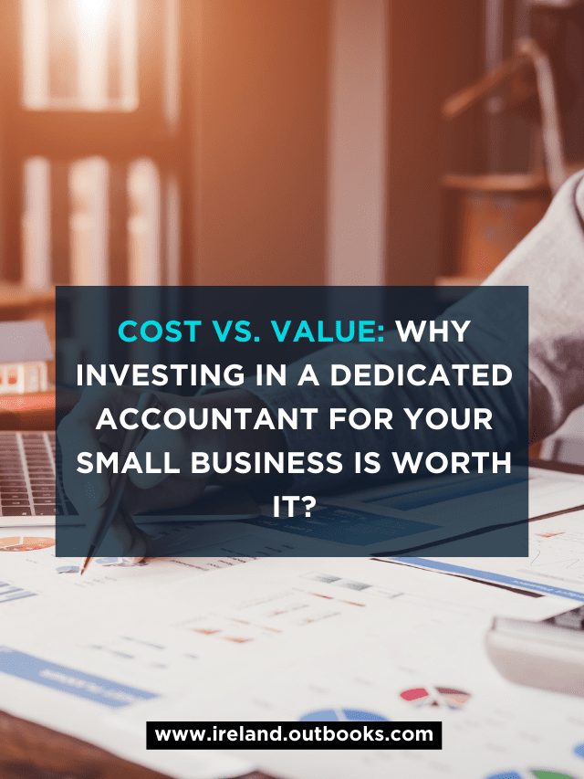 Cost vs. Value: Why a Dedicated Accountant Is a Smart Investment for Your Small Business