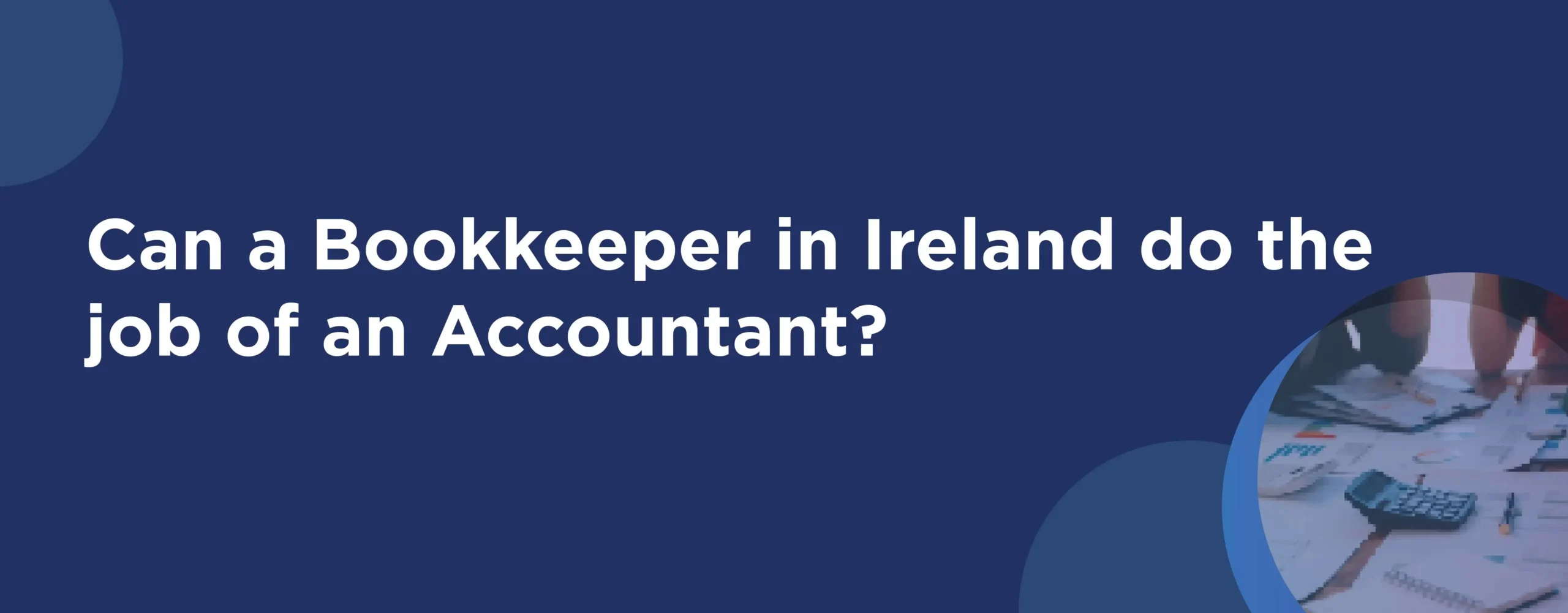 Can a Bookkeeper in Ireland do the job of Accountant