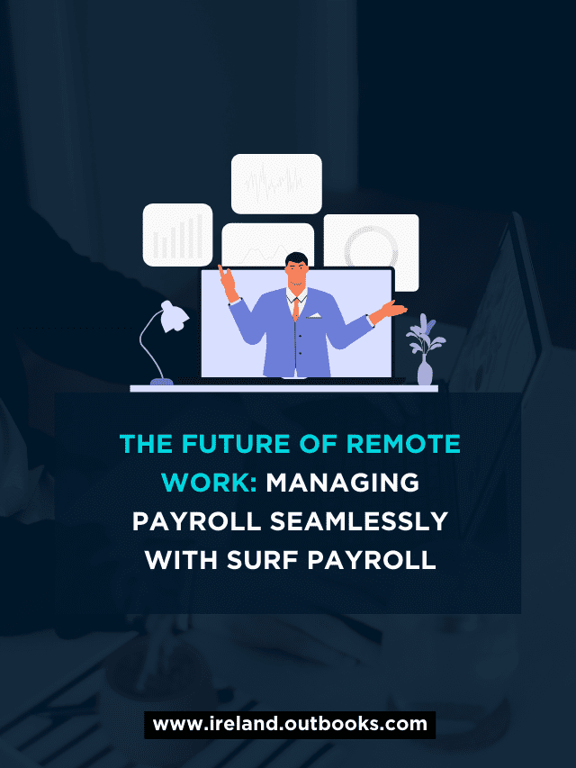 The Future of Remote Work: Managing Payroll Seamlessly with Surf Payroll