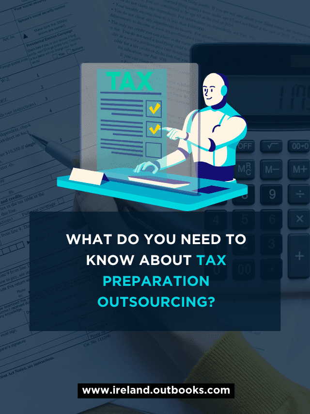 What Do You Need to Know about Tax Preparation Outsourcing?